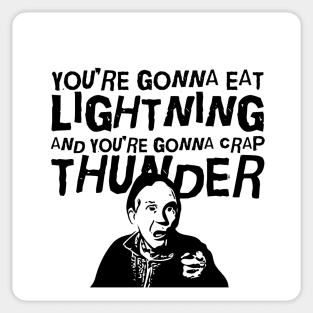 Eat Lightning & Crap Thunder Sticker